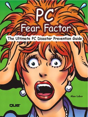 cover image of PC Fear Factor: The Ultimate PC Disaster Prevention Guide